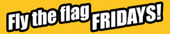 Fly the Flag Fridays!